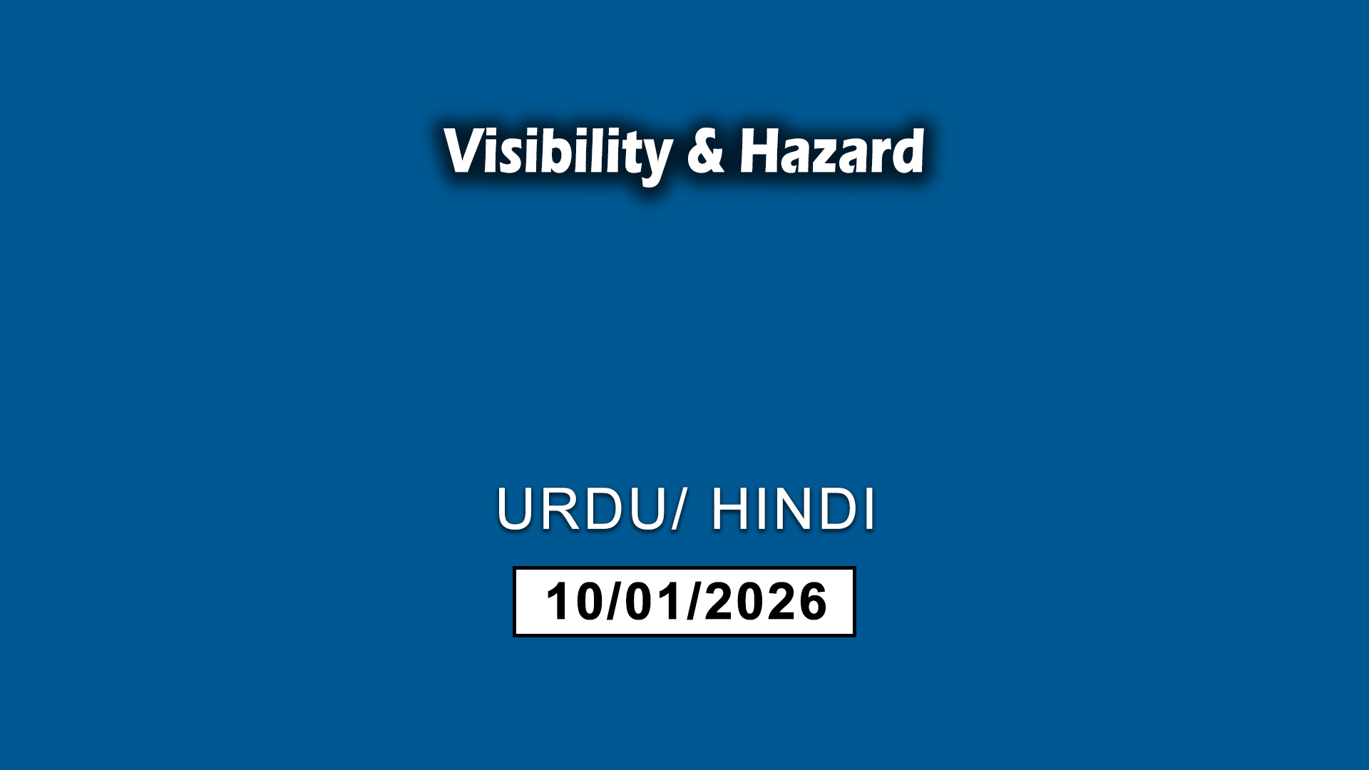 Visibility and Hazard